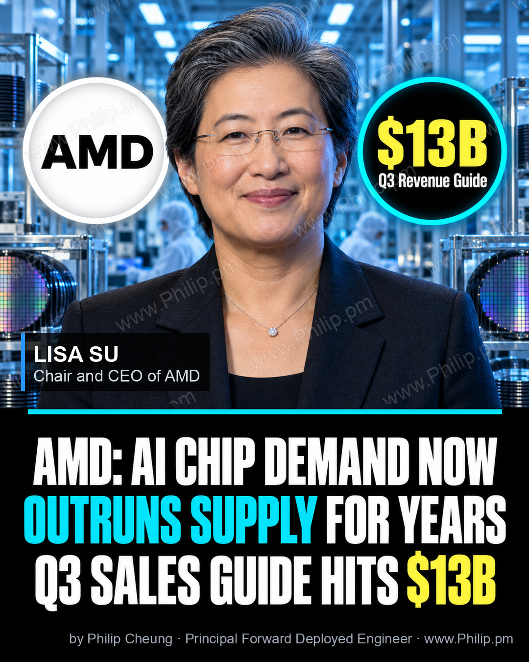 AMD's Lisa Su warns AI chip demand will outrun supply for years as Q3 revenue guidance hits $13 billion.